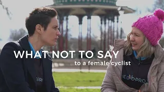 What NOT to say to a female cyclist