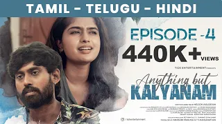 Anything But Kalyanam | Episode 04 | Tamil Web Series | English Subtitles | Ft. Kamur, Ashwathy
