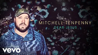 Mitchell Tenpenny - Dear Jesus (Official Audio)