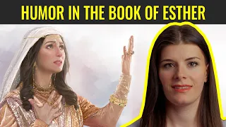 Humor in the Book of Esther (Come, Follow Me: Book of Esther)