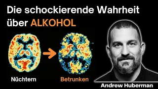 Wenn du Alkohol trinkst, MUSST du dieses Video gesehen haben - Andrew Huberman Zusammenfassung