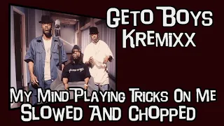 Geto Boys Mind Playing Tricks On Me Slowed And Chopped Kremixx, Dj Kreature