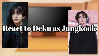 MHA react to Deku as Jungkook from BTS