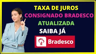 Taxa de juros consignado Bradesco ( 2024)