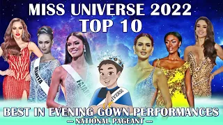 Miss Universe 2022 | TOP 10 Best in Evening Gown Performances (National Pageant)