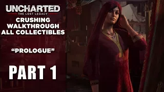 Uncharted: The Lost Legacy Walkthrough / Crushing / All Collectibles / PROLOGUE (PART 1)