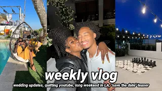 WEEKLY VLOG | 72HRS IN LA + BEVERLY HILLS PARTY + QUITTING YOUTUBE + WEDDING "SAVE THE DATE" TRAILER