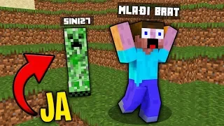 PRENKUJEM MLAĐEG BRATA U MINECRAFTU! *postao sam Creeper*