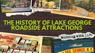 The History of Lake George Roadside Attractions with Town Historian Margy Mannix