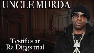 Uncle Murda testifies on behalf of Ra Diggs at Ra Diggs trial.