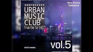 Urban Music Club from far East vol.5 Japanese City Pop & Boogie MIX 和モノ