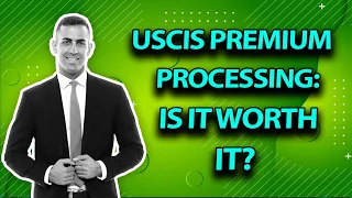 USCIS Premium Processing: Is it Worth it?