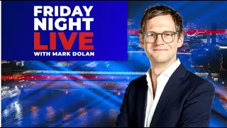 Friday Night Live with Mark Dolan | Friday 2nd February