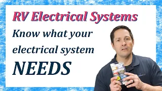 RV Electrical Systems- What do you NEED to know?