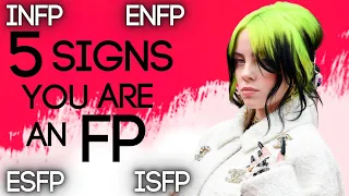 5 SIGNS you ARE an FP (INFP, ENFP, ISFP, ESFP) Personality Type | Fi Introverted Feeling