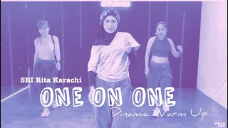 ONE ON ONE-The Knock,Sofi Tukker | Salsation Dinamic Warm up  By SEI Rita Karachi