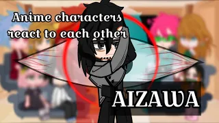 Anime characters react to each other: Aizawa Shota 👁•My Hero Academia•(3/9)