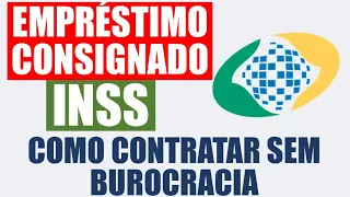 EMPRÉSTIMO CONSIGNADO INSS 2022 COMO FAZER QUEM TEM DIREITO CRÉDITO CONSIGNADO INSS