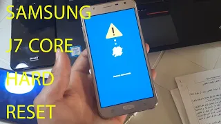 SAMSUNG J7 CORE  HARD RESET.  طريقة إعادة ضبط المصنع و تخطي قفل الشاشة