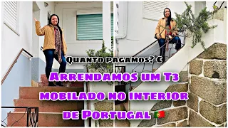 NOSSA CASA T3 EM PORTUGAL 🇵🇹 QUANTO PAGAMOS DE ALUGUEL NO INTERIOR DE PORTUGAL 🇵🇹