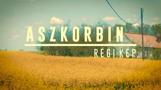 Aszkorbin - Régi kép (OFFICIAL MUSIC VIDEO)