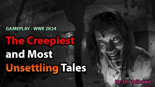 Creepiest and Most Unsettling Tales | WWE 2K24