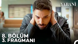 Yabani 8. Bölüm 3. Fragmanı | "Hesabını Soracağım Kardeşime!"