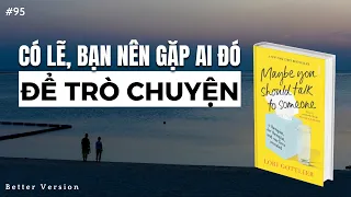 Có lẽ bạn nên tìm ai đó để trò chuyện | Sách Maybe You Should Talk to Someone