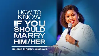 How To Know If You Should Marry Him/Her | mildred kingsley-okonkwo