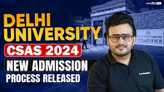 DU New Admission Process Released 🔥  | DU CSAS Portal 2024 | Delhi University Latest Update