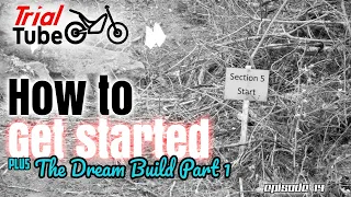 Trial Tube - How to get started in Trials! / We Start the Clubman Dream Build Beta EVO 200!