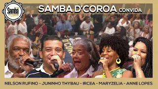 Samba D' Coroa Convida Nelson Rufino Cantando Zeca Pagodinho, Maryzelia, Anne Lopes, Thybau e Ircea