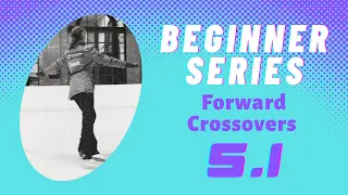Forward Crossovers - Beginner Learn to Ice Skate Series