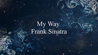 My Way (Lirik & Terjemahan) - Frank Sinatra