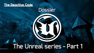 The Unreal series - Part 1: Story-driven campaigns | The Reactive Code