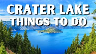 The 13 BEST Things To Do In Crater Lake National Park