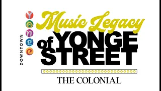 Music Legacy of Yonge Street: The Colonial Tavern