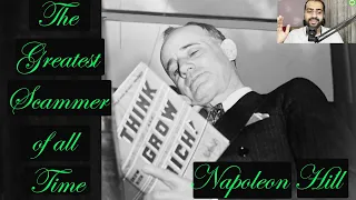 Napoleon Hill the Greatest  Scammer of Think and Grow Rich.