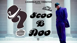 Scoo B Doo - Locking4Life Tributes