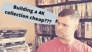 Building Your 4K collection CHEAP!! 6 Tips for Efficient Collecting