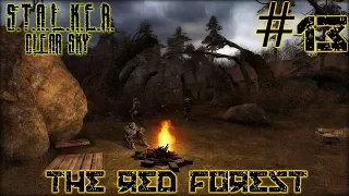 S.T.A.L.K.E.R.: Clear Sky #13 - The Red Forest (Complete Mod)