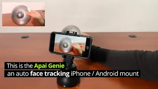 Apai Genie Auto Face Tracking iPhone / Android Mount 🤳 Gadgetify