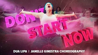 Dua Lipa - DON'T START NOW | Dance Choreography by Janelle Ginestra