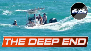 The Deep End, In Over their Heads? / Haulover Boats ZIPZAPPOWER