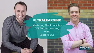 Ultralearning: Mastering The Principles Of Effective Learning with Scott Young