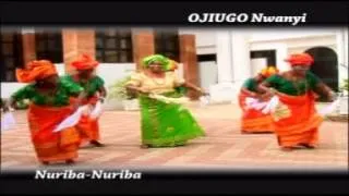 Ojiugo Nwanyi Nuriba Nuriba Official Video