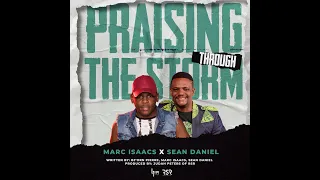 Marc Isaacs & Sean Daniel : Praising Through The Storm