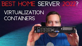 Best Home Server in 2022 for Virtualization and Containers