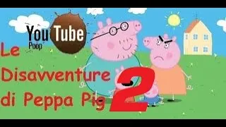 YTP ITA - Le Disavventure di Peppa Pig 2
