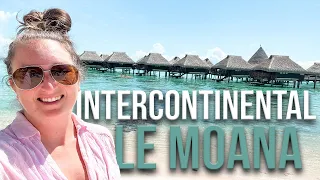 Intercontinental Le Moana Bora Bora Resort and Bungalow Tour